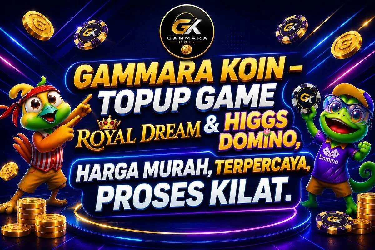 Gammara Koin – Top Up Higgs Domino, Royal Dream & Bongkar Chip
